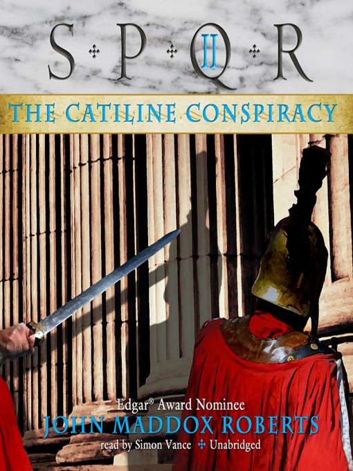 Title details for The Catiline Conspiracy by John Maddox Roberts - Available